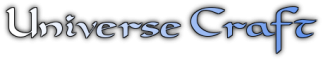 UniverseCraft {Pre-Alpha} UniverseCraft {Pre-Alpha}