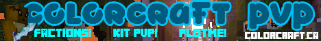 ColorCraft Pvp! Factions! KitPvp! AutoRanks! Creative and WorldEdit! Economy!