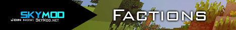 SkyMod - [Factions][PvP][McMMO][Staff Needed]