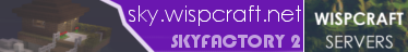WispCraft ~ 24/7 SkyFactory WispCraft ~ 24/7 SkyFactory