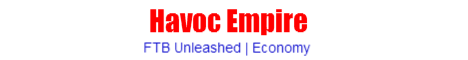 Havoc Empire FTB Unleashed Havoc Empire FTB Unleashed