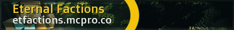 Eternal Factions - Factions Server Eternal Factions - Factions Server