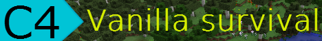C4 Vanilla Survival! *1.10 VANILLA* C4 Vanilla Survival! *1.10 VANILLA*