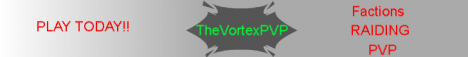 TheVortexPVP - Regular Factions - Raiding TheVortexPVP - Regular Factions - Raiding