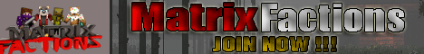 MatrixFactions [1.8/1.9] 24/7