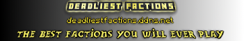 Deadliest Factions Deadliest Factions