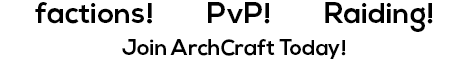 ArchCraft - Factions & PVP! [BETA] 1.0