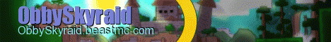 ObbySkyraid ={Factions + Skyblock}={Unique Gamemode!}= ObbySkyraid ={Factions + Skyblock}={Unique Gamemode!}=