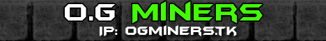O.G Miners 1.9.4