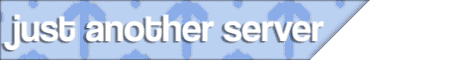Just Another Server Just Another Server