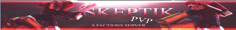 Skeptik PvP! Factions! Skeptik PvP! Factions!