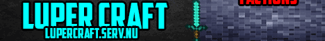 [ENG] LuperCraft [Factions/Survival/Creative/MiniGames]