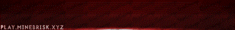 MineBrisk Network - Unique Gamemodes MineBrisk Network - Unique Gamemodes