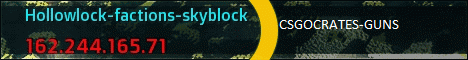 Hollowlock Factions/Skyblock/Minigames Hollowlock Factions/Skyblock/Minigames
