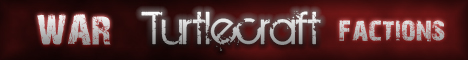 TurtleCraft {Factions}{MCMMO}[WAR} TurtleCraft {Factions}{MCMMO}[WAR}
