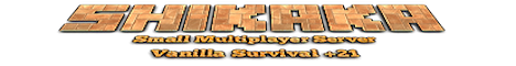 Shikaka SMP Vanilla Survial Server +21 Whitelist only! Shikaka SMP Vanilla Survial Server +21 Whitelist only!