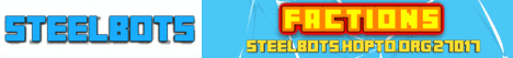 STEELBOTS - Factions, Creative, Skyblock , Survival STEELBOTS - Factions, Creative, Skyblock , Survival