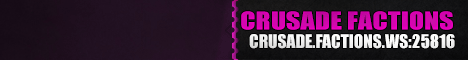 Crusade Factions | Factions | McMMO| No Lag | Crates | Need Staff Crusade Factions | Factions | McMMO| No Lag | Crates | Need Staff