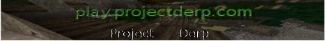 Project Derp Project Derp