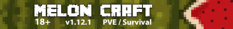 MelonCraft 1.12.1 Friendly PvE Survival!