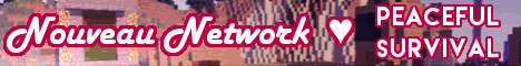 Nouveau Network | Survival and Factions Nouveau Network | Survival and Factions