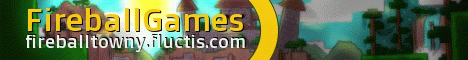 Fireball Games | Towny | Custom World | Need Staff! Fireball Games | Towny | Custom World | Need Staff!