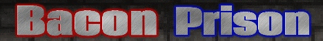 Bacon Prison -Non-OP, Classic Prison Bacon Prison -Non-OP, Classic Prison