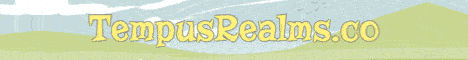 Tempus Realms | Towny | McMMO | Custom Items | Custom World Tempus Realms | Towny | McMMO | Custom Items | Custom World