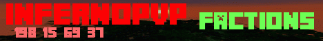 InfernoPVP [[Factions] [24/7] [Rank Giveaway]