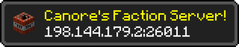 Canore\'s Faction Server -FACTIONS- -ICONOMY- -AND MORE!- Canore\'s Faction Server -FACTIONS- -ICONOMY- -AND MORE!-