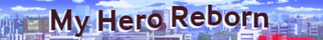 ✪ My Hero Reborn ✪ ✪ My Hero Reborn ✪