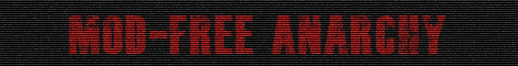 Mod-Free Anarchy Mod-Free Anarchy