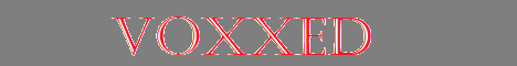 Voxxed (Staff Needed) Voxxed (Staff Needed)