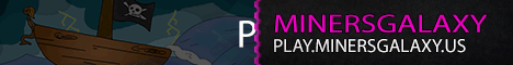 MINER'S GALAXY -- UNIQUE SURVIVAL - WEEKLY EVENTS! - LOOKING FOR STAFF MINER'S GALAXY -- UNIQUE SURVIVAL - WEEKLY EVENTS! - LOOKING FOR STAFF