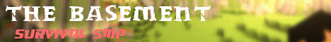 The Basement Server {SMP} {Vanilla} {1.13} {whitelist} The Basement Server {SMP} {Vanilla} {1.13} {whitelist}