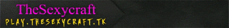 Sexycraft - The Sexiest Server Sexycraft - The Sexiest Server