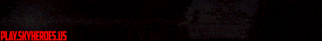 SKYHEROES | NETWORK | NEW SKYBLOCK | SKYHEROES | NETWORK | NEW SKYBLOCK |