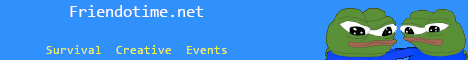 Friendotime | 18+ | Semi-Vanilla | Events | Creative Friendotime | 18+ | Semi-Vanilla | Events | Creative