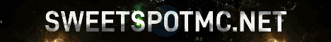 SweetSpotMC.net (SMP) (free ranks!) (playtime ranks) (custom economy and GUIs) (Practice PvP) SweetSpotMC.net (SMP) (free ranks!) (playtime ranks) (custom economy and GUIs) (Practice PvP)