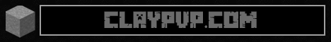ClayPVP | Established 2014 ClayPVP | Established 2014