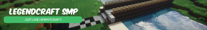 💠Legend Craft💠(Hermitcraft Like Server) 💠Legend Craft💠(Hermitcraft Like Server)