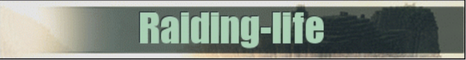 Raiding Life Raiding Life