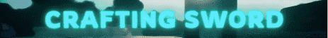 Crafting Sword Crafting Sword