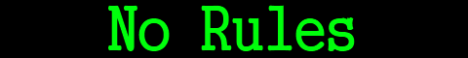 No Rules