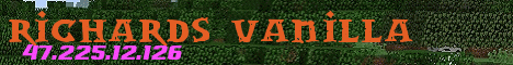 Richards Vanilla Survival Richards Vanilla Survival