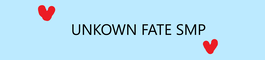 TheUnkownFateSMP TheUnkownFateSMP