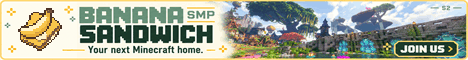 Banana Sandwich SMP Season 4 [26.2] {18+} {Voice Chat} {Events}