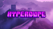 Hyperdupe Hyperdupe