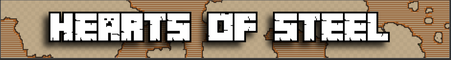 Hearts of Steel – The Future of Geopolitical Minecraft! Hearts of Steel – The Future of Geopolitical Minecraft!