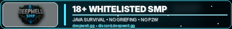 Deepwell SMP | 18+ Whitelisted Java Survival Deepwell SMP | 18+ Whitelisted Java Survival